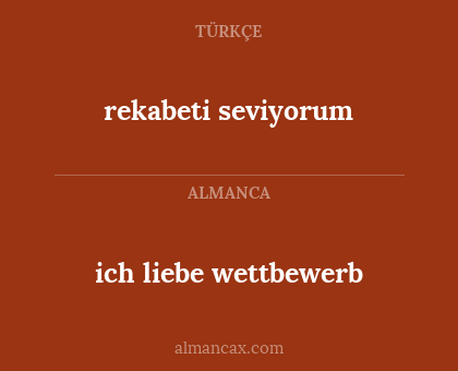 rekabeti seviyorum - ich liebe wettbewerb
