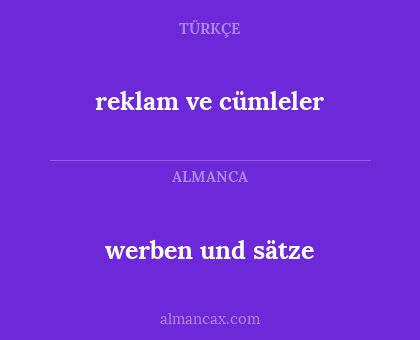reklam ve cümleler - werben und sätze