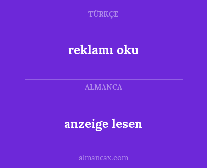 reklamı oku - anzeige lesen