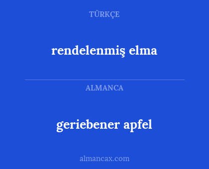 rendelenmiş elma - geriebener apfel