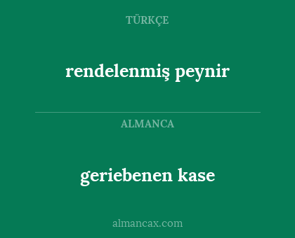 geriebenen kase - rendelenmiş peynir