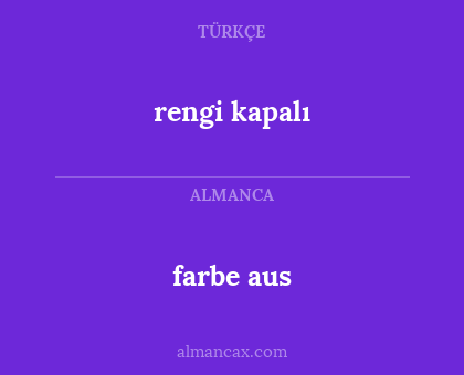 farbe aus - rengi kapalı