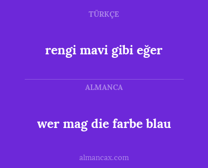 rengi mavi gibi eğer - wer mag die farbe blau