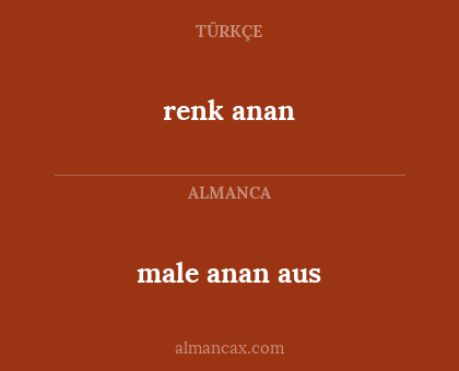 male anan aus - renk anan