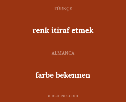 renk itiraf etmek - farbe bekennen