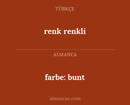 farbe: bunt - renk renkli