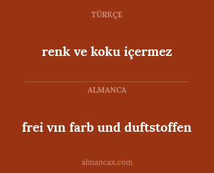 frei vın farb und duftstoffen - renk ve koku içermez