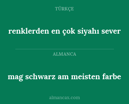 mag schwarz am meisten farbe - renklerden en çok siyahı sever