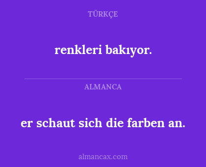 renkleri bakıyor. - er schaut sich die farben an.
