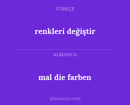 mal die farben - renkleri değiştir