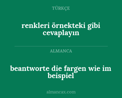 renkleri örnekteki gibi cevaplayın - beantworte die fargen wie im beispiel