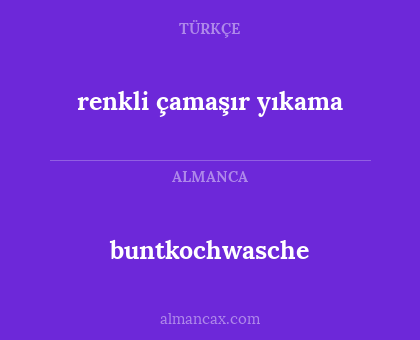 buntkochwasche - renkli çamaşır yıkama