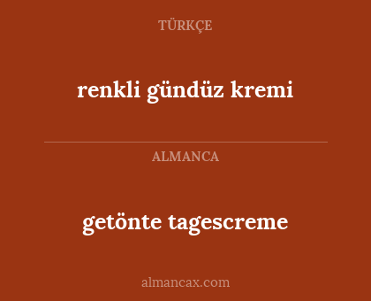 renkli gündüz kremi - getönte tagescreme