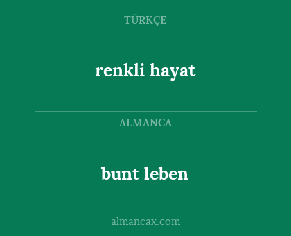 renkli hayat - bunt leben