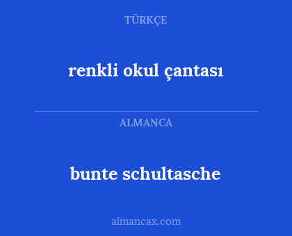 bunte schultasche - renkli okul çantası