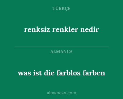 renksiz renkler nedir - was ist die farblos farben