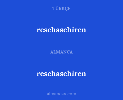 reschaschiren - reschaschiren