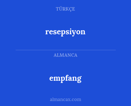 empfang - resepsiyon