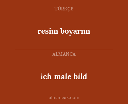 ich male bild - resim boyarım
