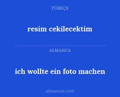 ich wollte ein foto machen - resim cekilecektim
