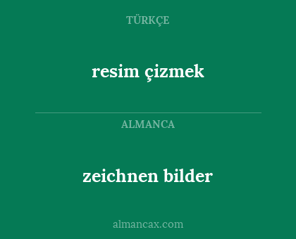 resim çizmek - zeichnen bilder