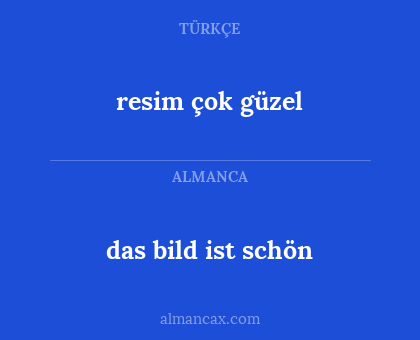 resim çok güzel - das bild ist schön