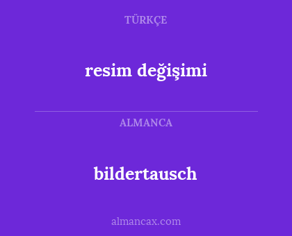 bildertausch - resim değişimi