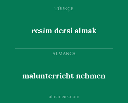resim dersi almak - malunterricht nehmen