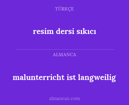 malunterricht ist langweilig - resim dersi sıkıcı