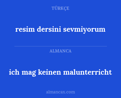 resim dersini sevmiyorum - ich mag keinen malunterricht