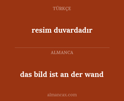 das bild ist an der wand - resim duvardadır