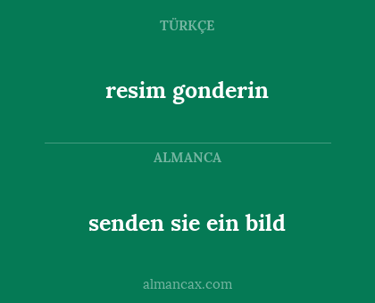 resim gonderin - senden sie ein bild