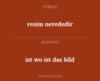 ist wo ist das bild - resim nerededir