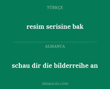 resim serisine bak - schau dir die bilderreihe an
