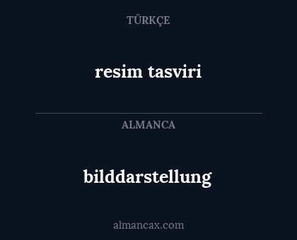 bilddarstellung - resim tasviri