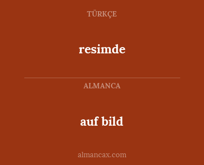 auf bild - resimde