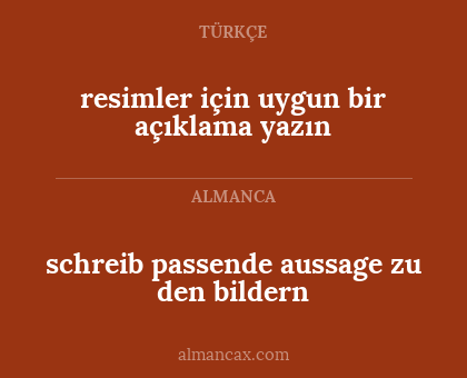 resimler için uygun bir açıklama yazın - schreib passende aussage zu den bildern