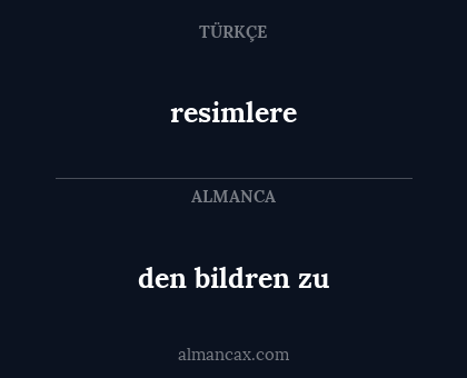 resimlere - den bildren zu