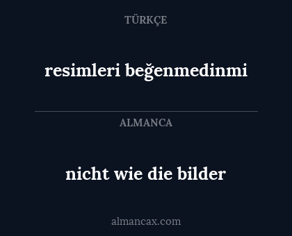 nicht wie die bilder - resimleri beğenmedinmi