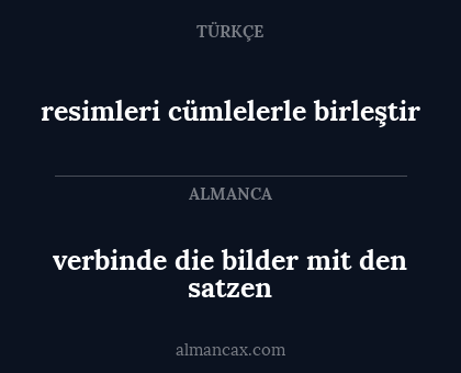 verbinde die bilder mit den satzen - resimleri cümlelerle birleştir