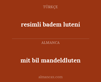 resimli badem luteni - mit bil mandeldluten