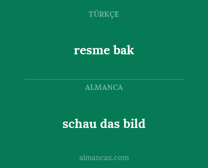 resme bak - schau das bild