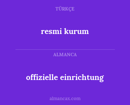 offizielle einrichtung - resmi kurum