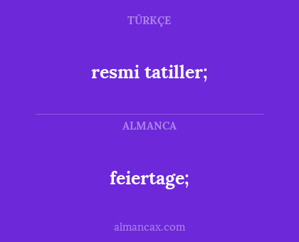 feiertage; - resmi tatiller;