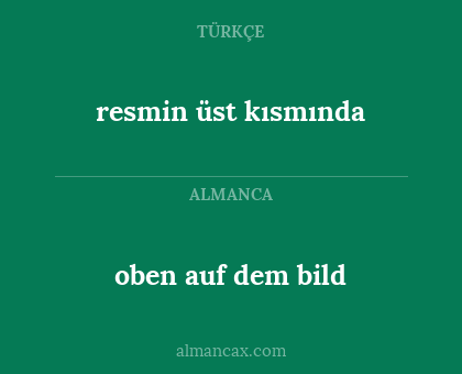 resmin üst kısmında - oben auf dem bild