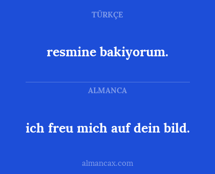 ich freu mich auf dein bild. - resmine bakiyorum.