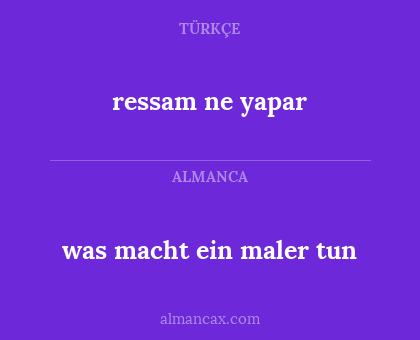 was macht ein maler tun - ressam ne yapar