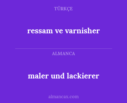 ressam ve varnisher - maler und lackierer