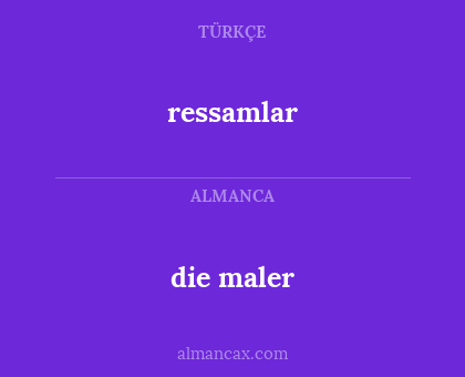 die maler - ressamlar