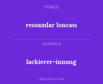 ressamlar loncası - lackierer-innung